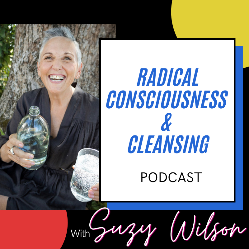 Radical Consciousness & Cleansing