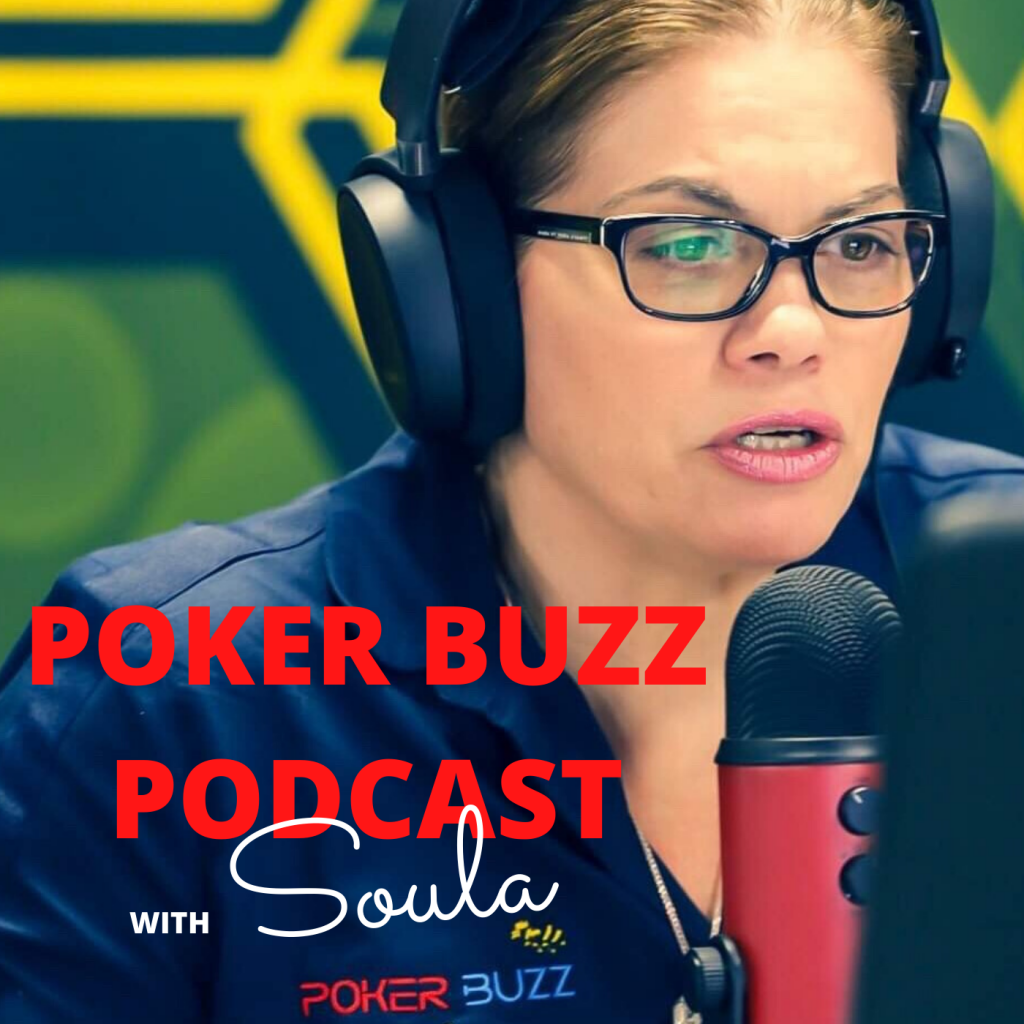 Poker Buzz Podcast with Soula