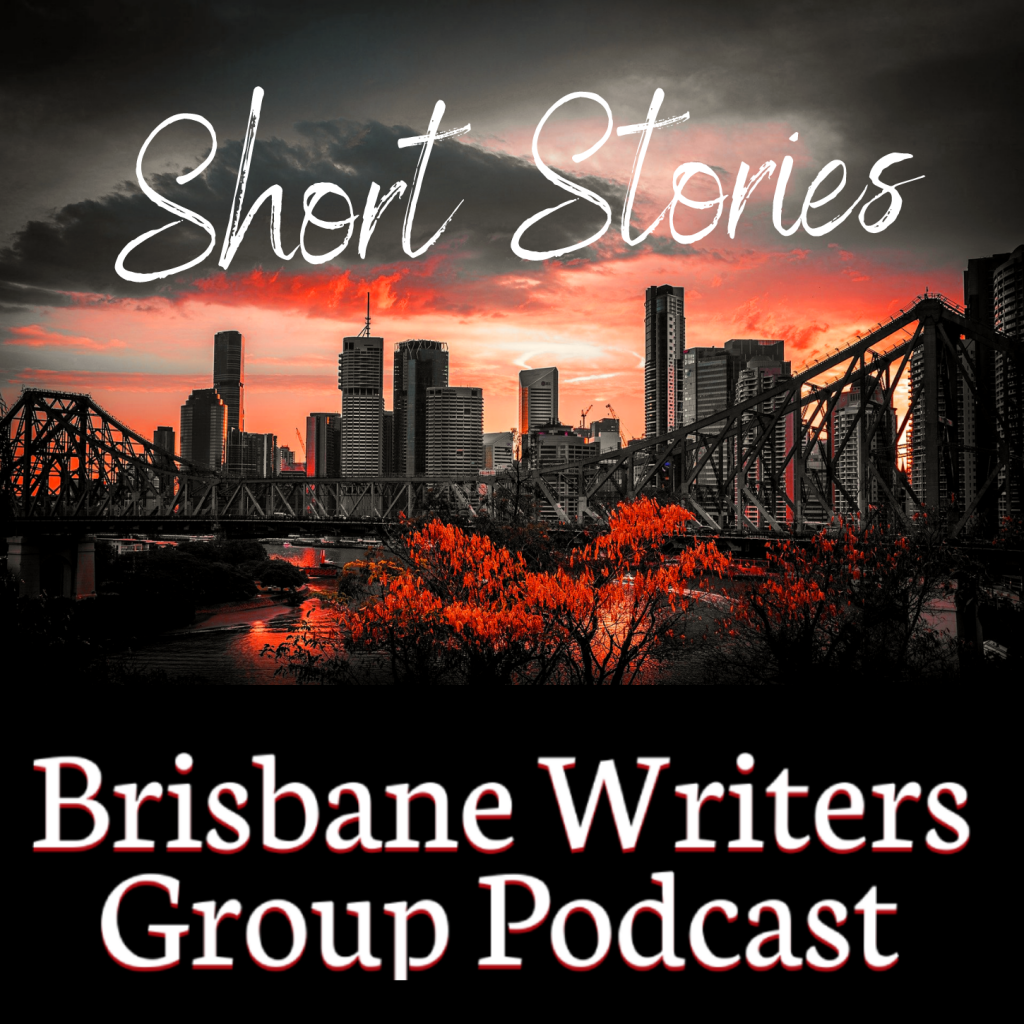 Brisbane Writers Group Podcast - Short Stories