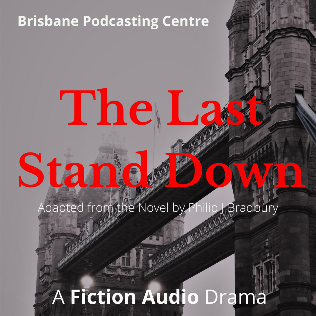The Last Stand Down Audio Drama Podcast